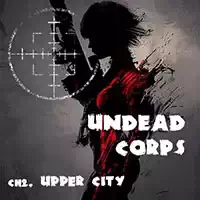Undead Corps - Ch2. อัปเปอร์ซิตี้ ภาพหน้าจอของเกม